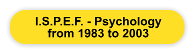 I.S.P.E.F. - Psychology from 1983 to 2003